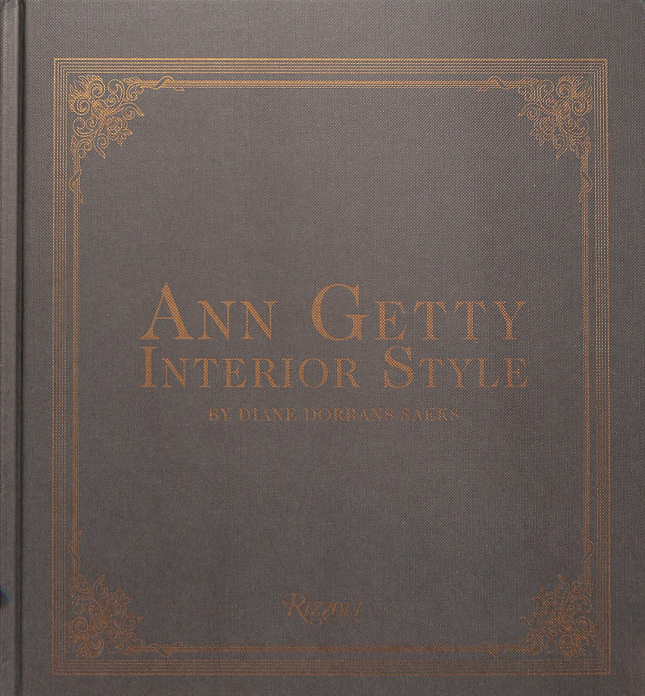 « Ann Getty Interior Style » 2012 SAEKS, Diane Dorrans en vente 3