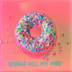 "S Donut Kill My Vibe #10", Florescent 3D Donut by Ana Hefco