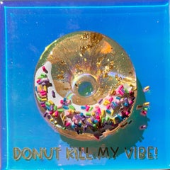 "S Donut Kill My Vibe #6", Florescent 3D Donut by Ana Hefco