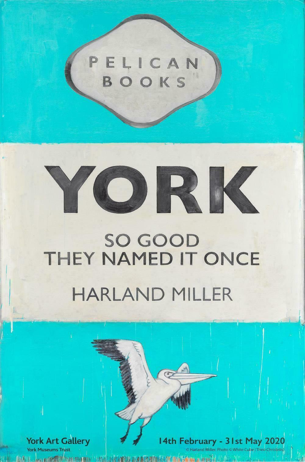 Pelican Books York "So Good they named it once" Exhibition Poster on Fine Paper - Art by Harland Miller