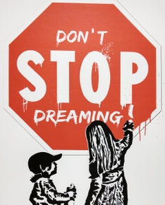 Don't Stop Dreaming von Alessio-B, Contemporary Street Art Print