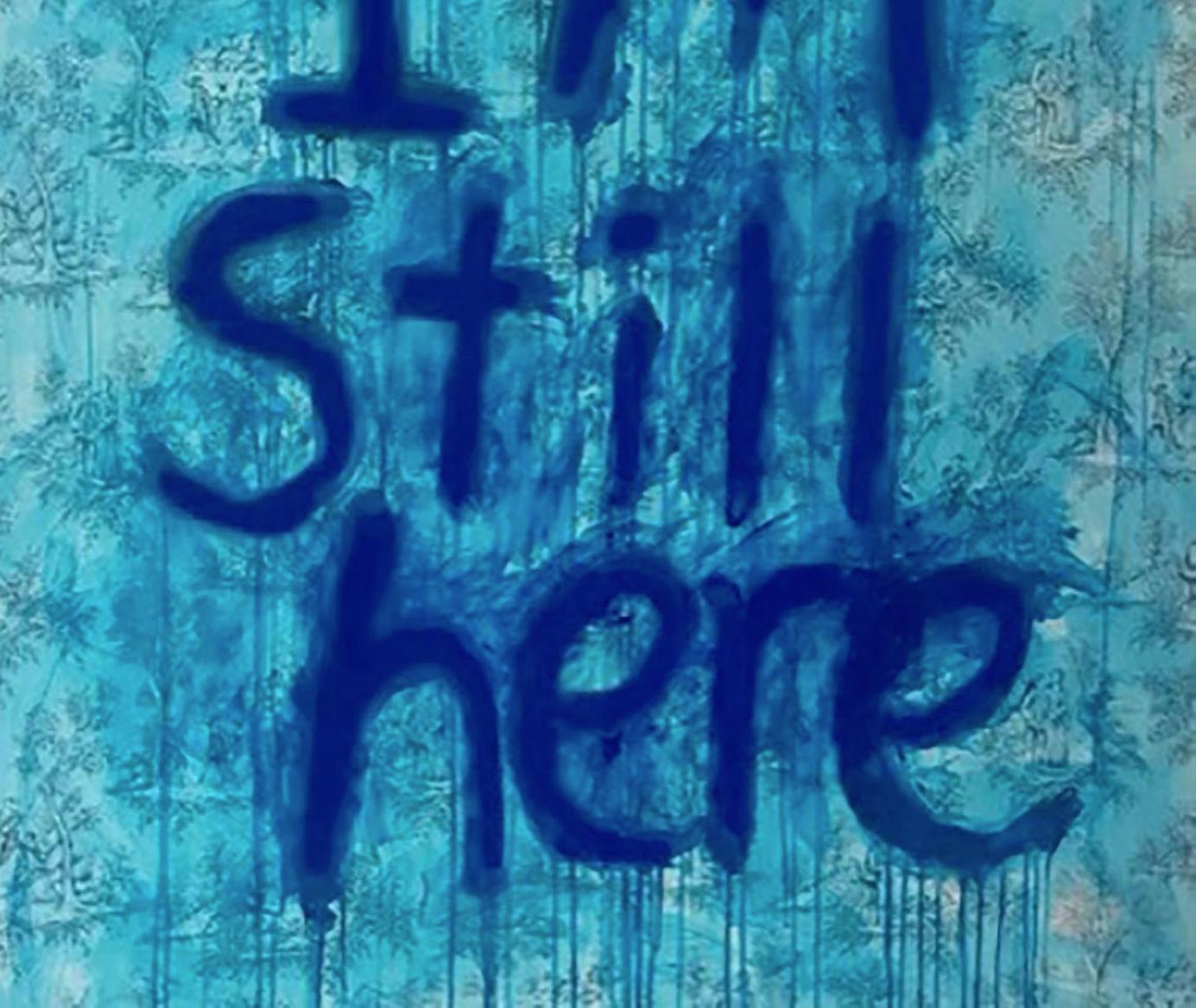 I'm Still Here - Art by Ayse Wilson