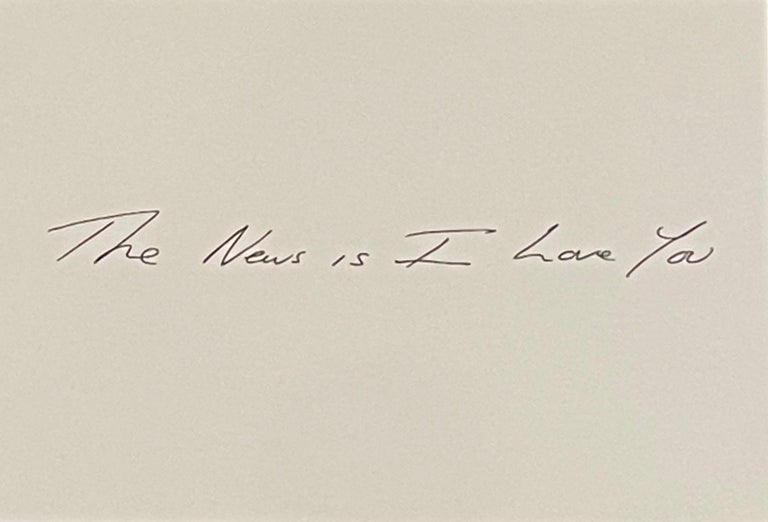 Tracey Emin, The News Is I Love You