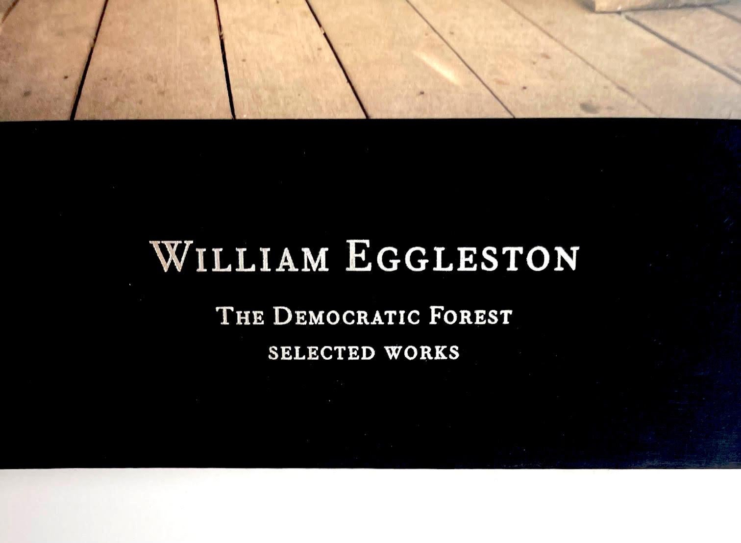 William Eggleston The Democratic Forest Works (Œuvres sélectionnées signées à la main) en vente 2