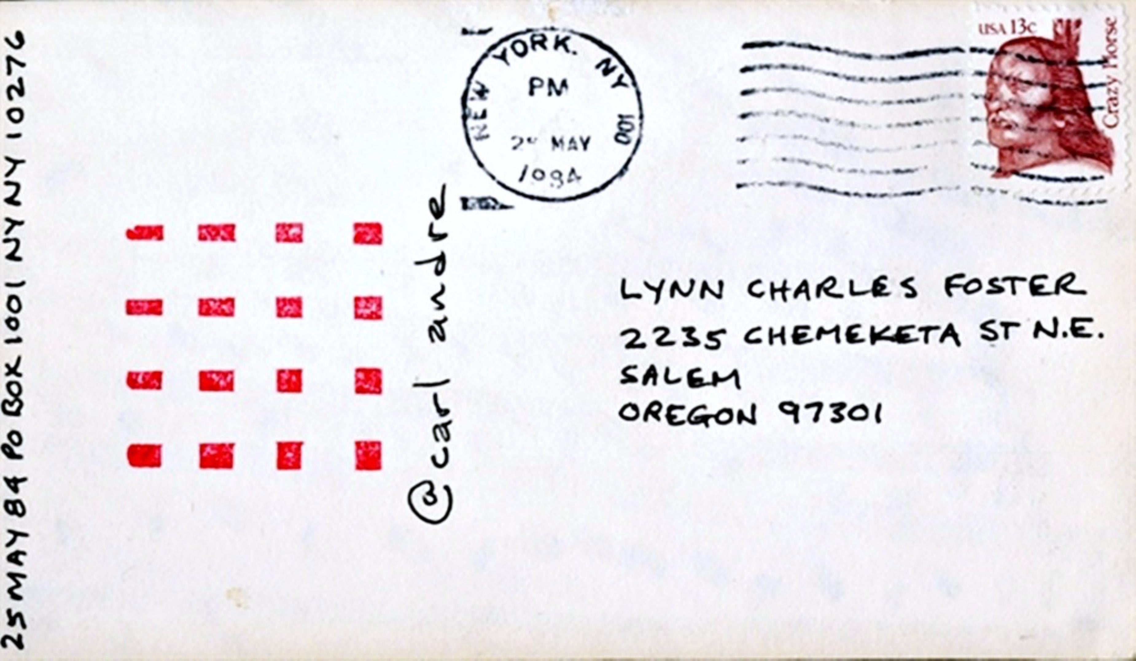 CARL ANDRE
Untitled Drawing, 1984
Felt tip pen, marker and stamp on Postmarked (franked) card to Lynn Charles Foster
3 3/5 × 6 1/10 inches
Hand-signed by artist, Hand signed by Carl Andre with his unique copyright, also hand addressed to the artist,