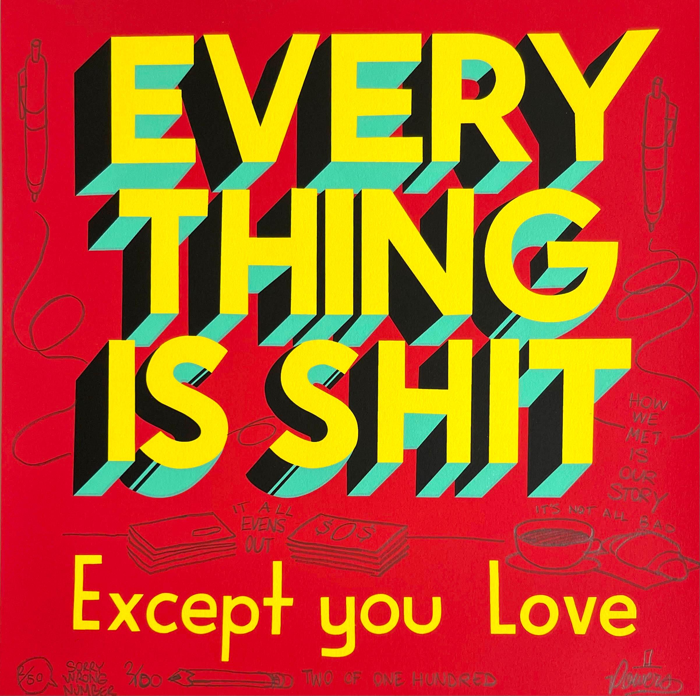 Stephen Powers Figurative Art - UNIQUE one-of-a-kind Signed Drawings on Everything is Shit Except You Love print