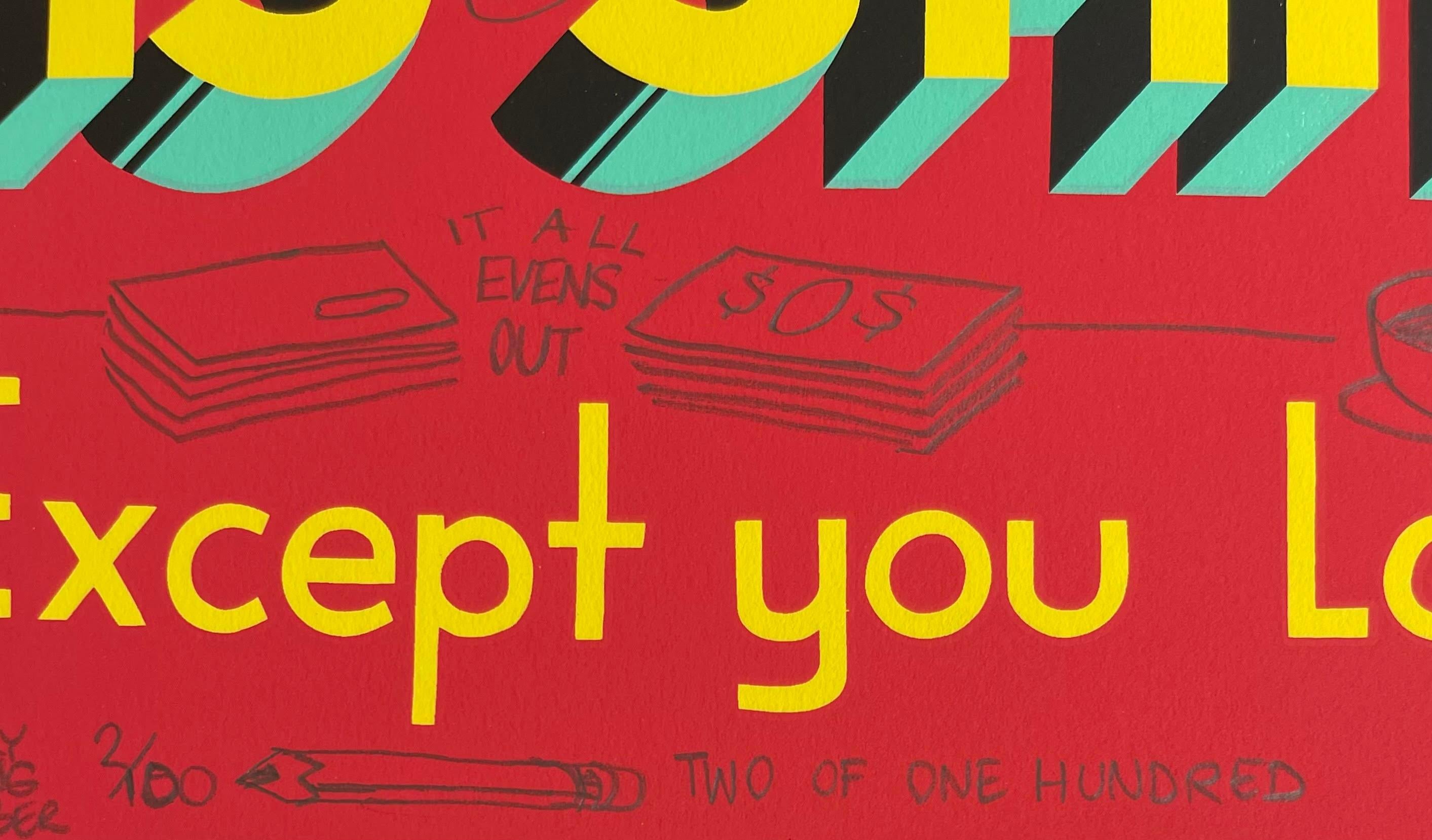UNIQUE one-of-a-kind Signed Drawings on Everything is Shit Except You Love print - Red Figurative Art by Stephen Powers