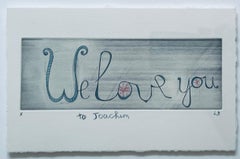 We Love You, disegno su incisione firmato e iscritto, variante unica X/X, incorniciato