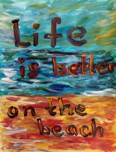 « La vie est meilleure à la plage »