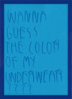 Wanna Guess The Colour Of My Underwear???