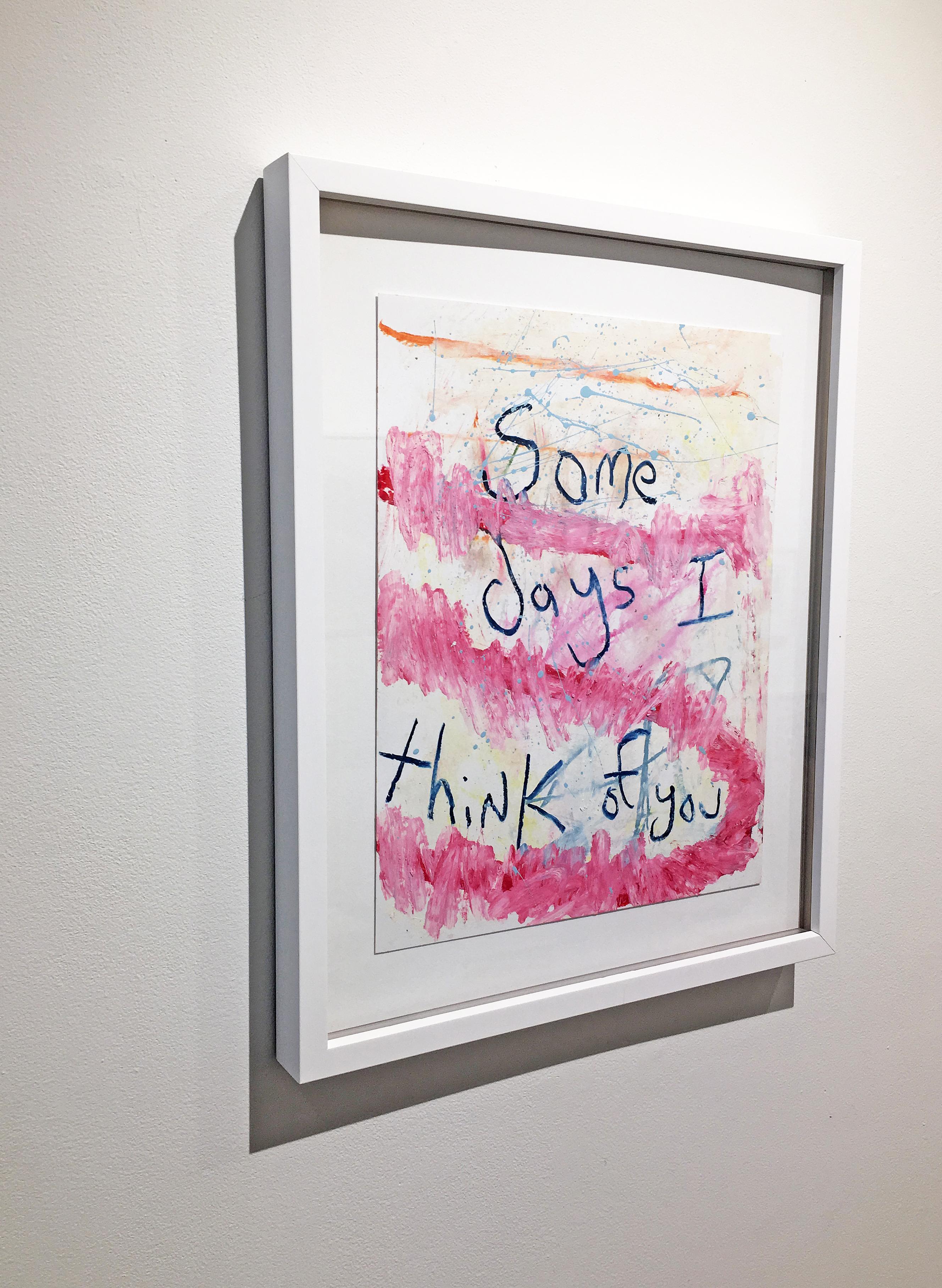 'Some Days I Think of You' by Adam Handler, 2019. Oil stick, acrylic, and pencil on paper, 14 x 11 in. / Frame: 18 x 15 in. This work on paper by American painter Adam Handler depicts the text 'Some Days I Think of You' in his signature faux-naif,