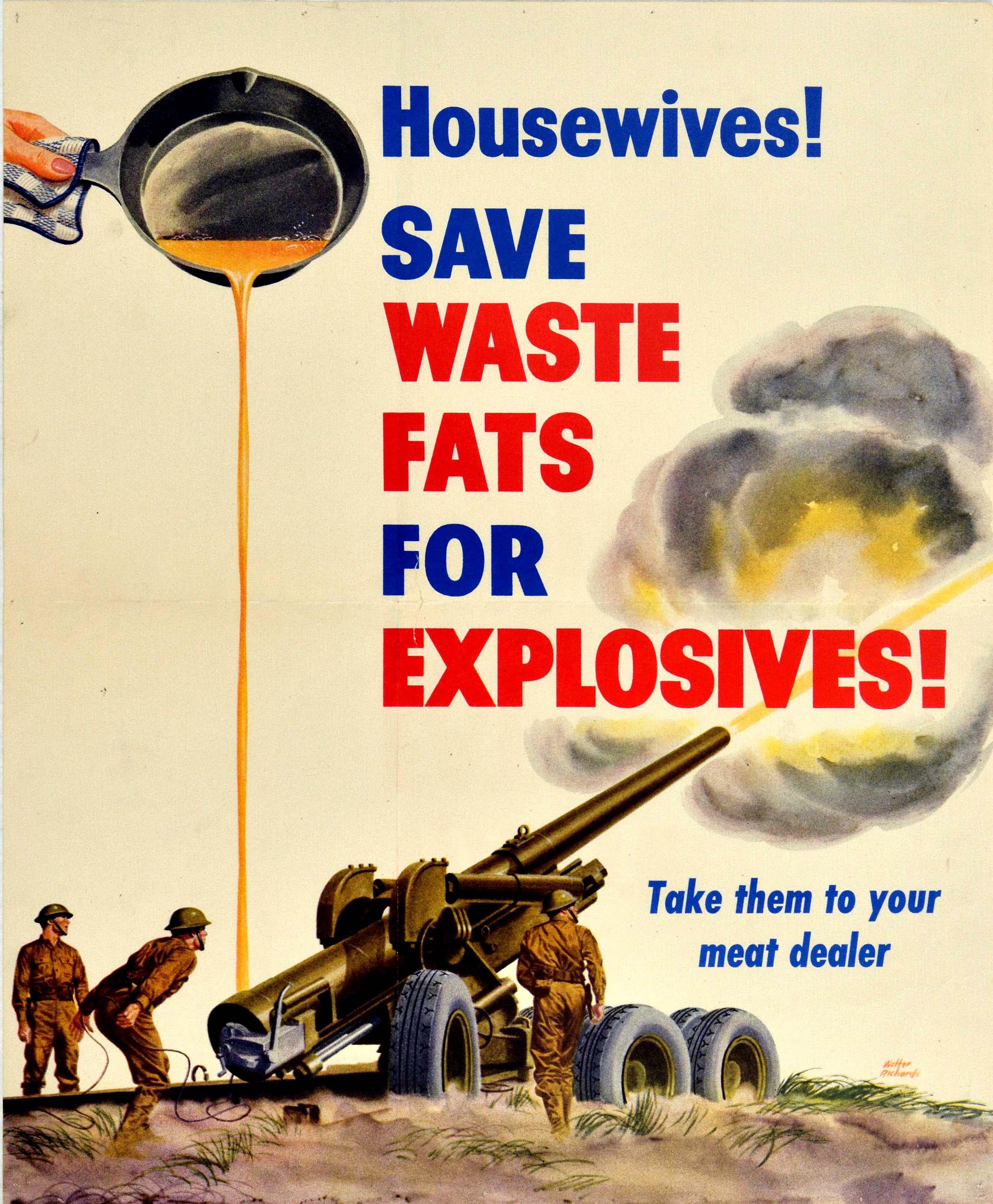 Walter Richards Print - Original Vintage Poster Housewives Save Waste Fats For Explosives WWII War Army