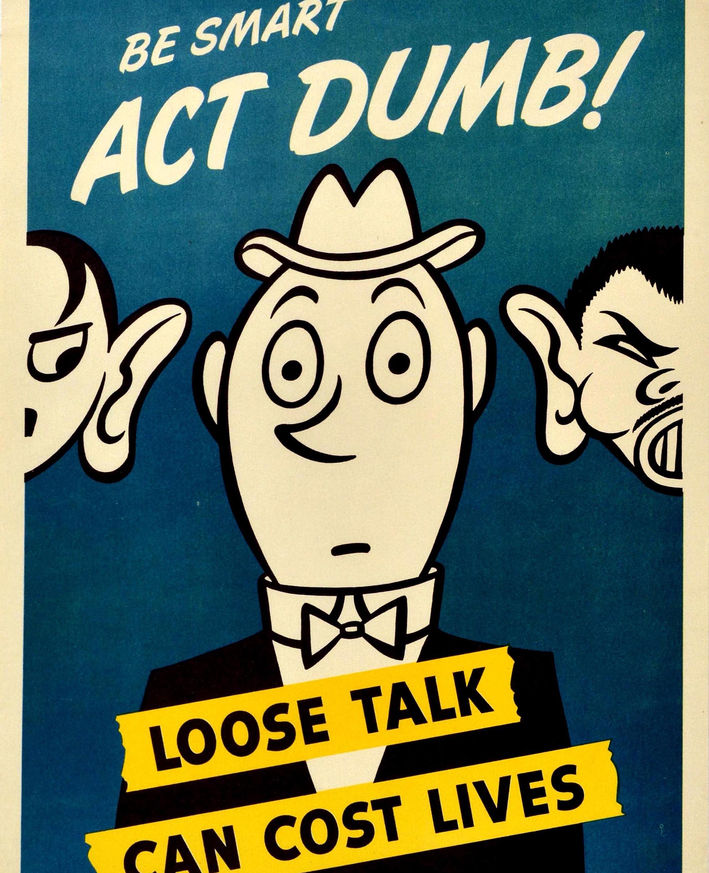 Original Vintage Poster Be Smart Act Dumb Loose Talk Can Cost Lives WWII Defense - Orange Print by O. Soglow