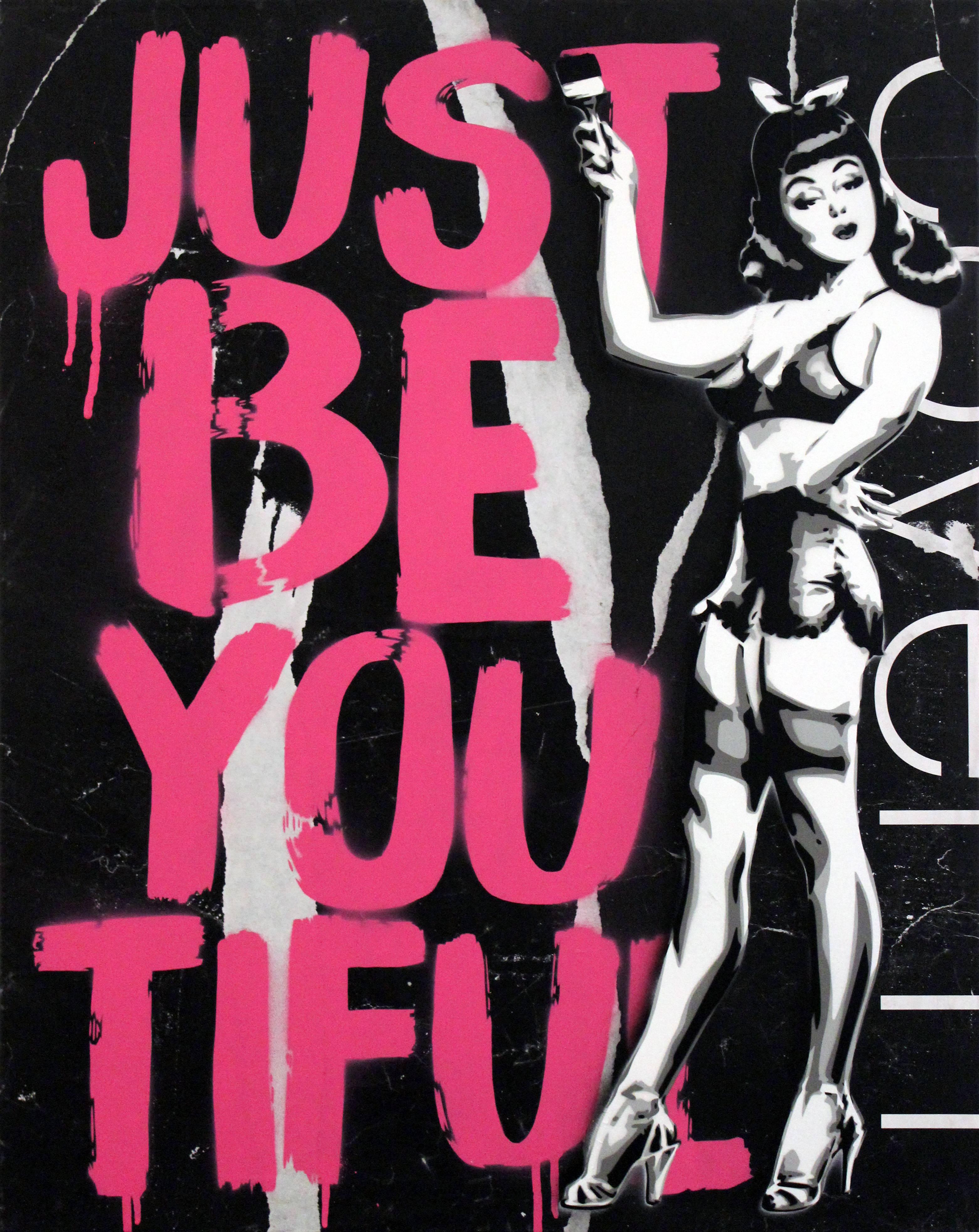 Just Be You Tiful Original painting pop art street art  - Art by Rich Simmons