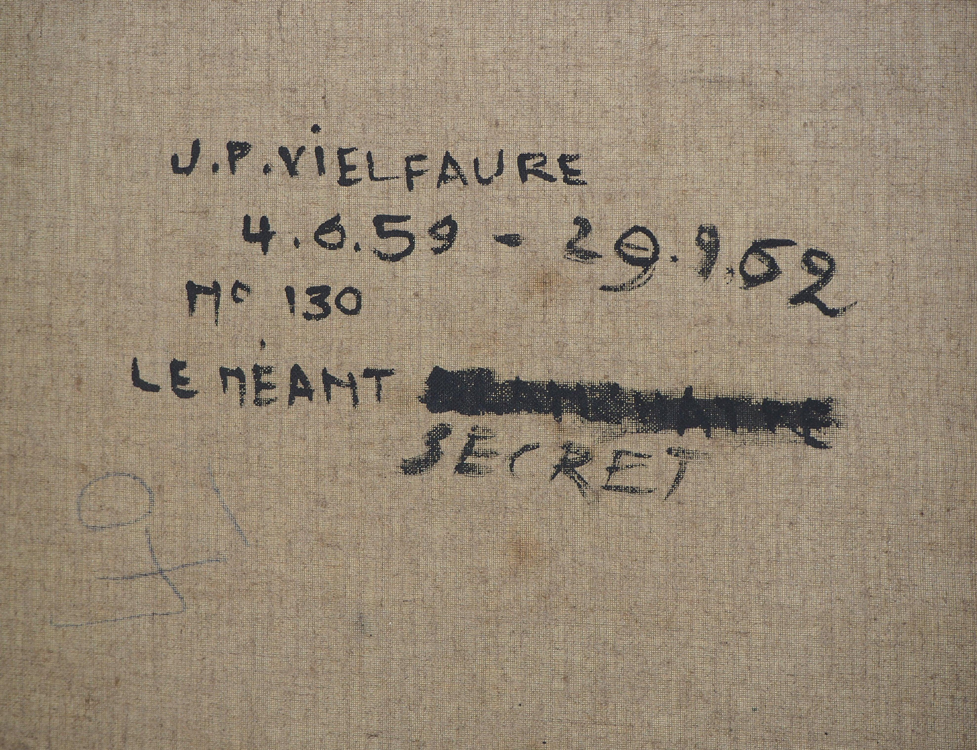 Jean-Pierre VIELFAURE (1930-2015)
The Secret Nothingness

Original oil on canvas
Signed in the paint
Titled on the back 
Dimensions 102 x 82.9 cm (40 x 32 in)

Good condition