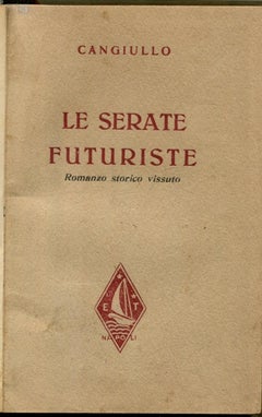 Le Serate Futuriste - Rare Book by Francesco Cangiullo - 1930