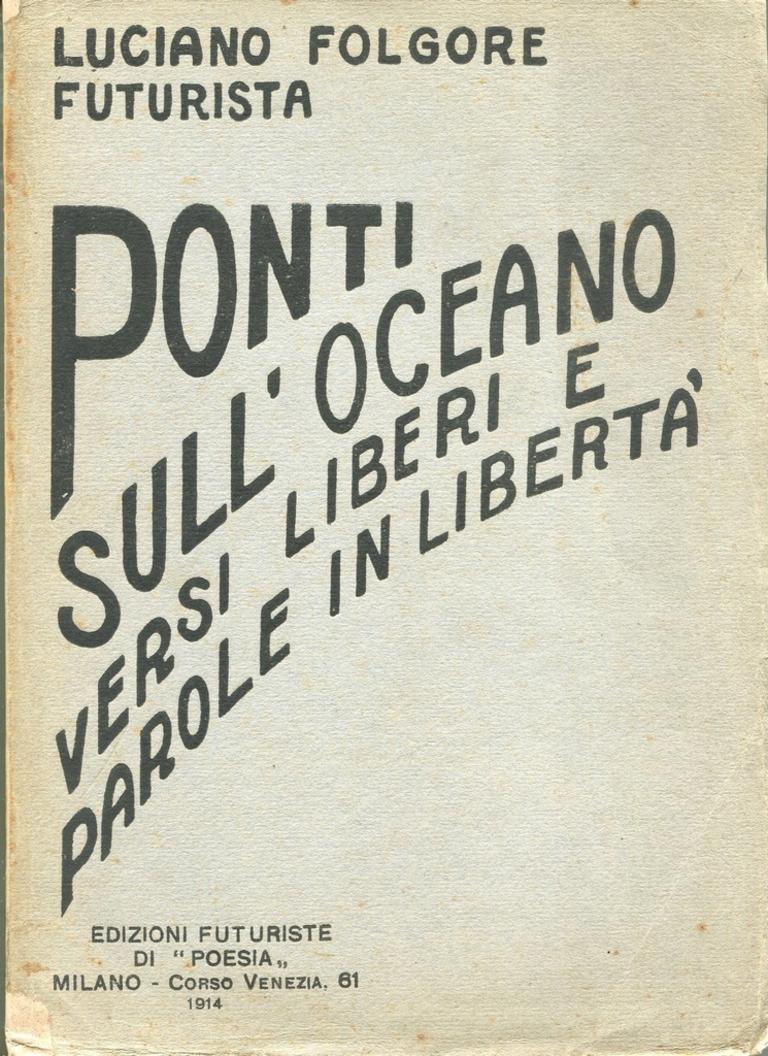Erste Ausgabe eines der wichtigsten Bände der futuristischen Literatur. Sammlung von Gedichten von Luciano Folgore, die zwischen 1912 und 1914 entstanden sind. Enthält eine handschriftliche Tintenschrift "Luigi e Silvio Perina Milano Febbraio 1917".