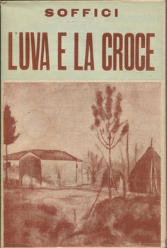 Vintage  L'Uva e la Croce - Rare Book Illustrated by Ardengo Soffici - 1951