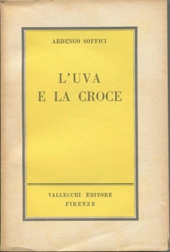 L'Uva e la Croce - Livre rare illustré par Ardengo Soffici - 1951