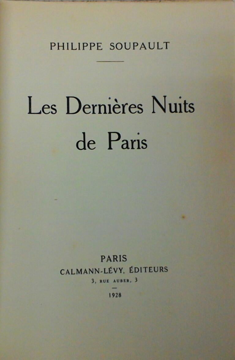 Les Dernières Nuits de Paris - Rare Book Illustrated by Philippe Soupault - 1928