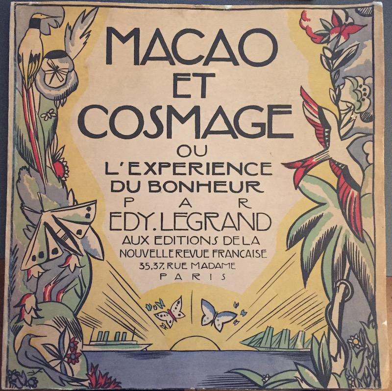 Macao et Cosmage, ou l'experience du Bonheur - Rare Book by Edy Legrand - 1919
