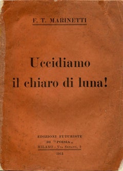 Uccidiamo il Chiaro di Luna - Rare Book - 1911