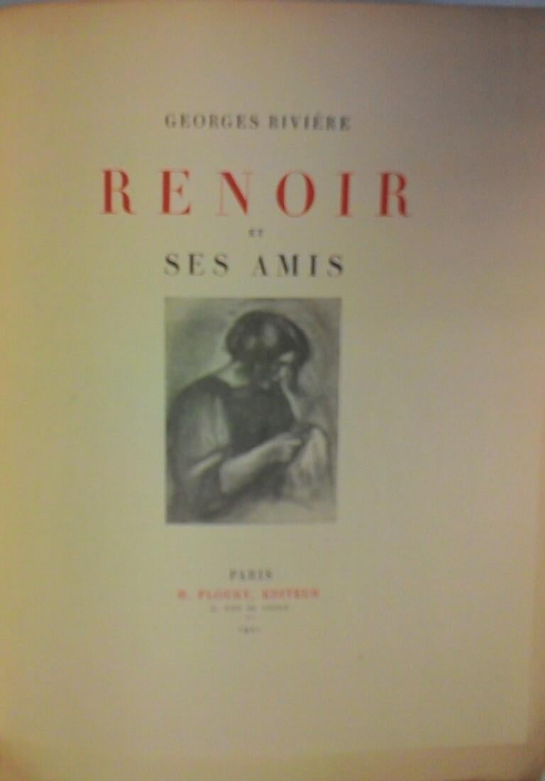 Renoir et Ses Amis - Rare Book illustrated by Georges Rivière - 1921 For Sale 1