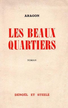 Vintage Les Beaux Quartiers - Rare Book illustrated by  Louis Aragon - 1936