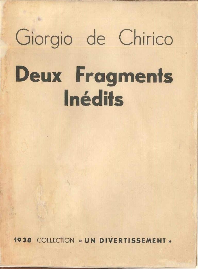 Rare Original Edition of “Deux Fragments Inédits”, Booklet by G. de Chirico, Paris, Parisot, 1938. Paperback publishing. Later binding in Real brown leather withauthor, titleand ornament in golden types (in front). pp. 16 not numbered. Circulation
