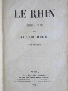 Le Rhin. Lettres à un Ami - Livre rare de Victor Hugo - 1842