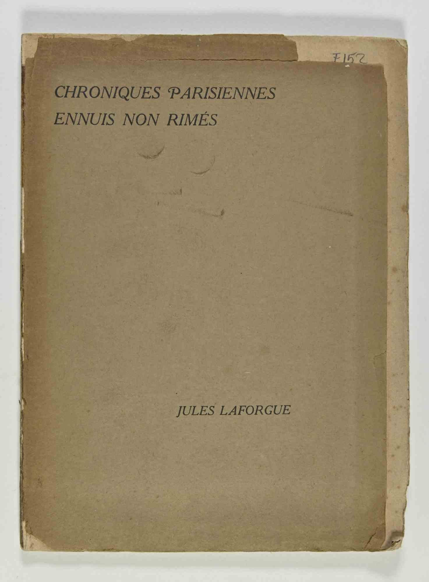 Chroniques parisiennes ennuis non rimès est un livre écrit par Jules Laforgue.

22 x 16 cm.

Sur la deuxième page, il est écrit que les textes inédits de Jules Laforgue ont été rassemblés par le Sifnro Andrè Malraux.

Imprimé par la maison d'édition