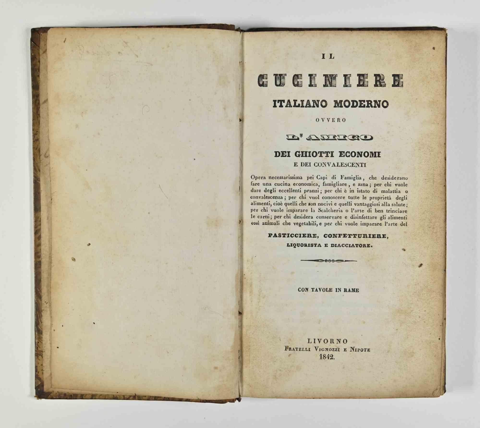 Il Cuciniere Italiano Moderno - L'italiano moderno o l'amico...- Libro raro - 1842 - Art di Unknown