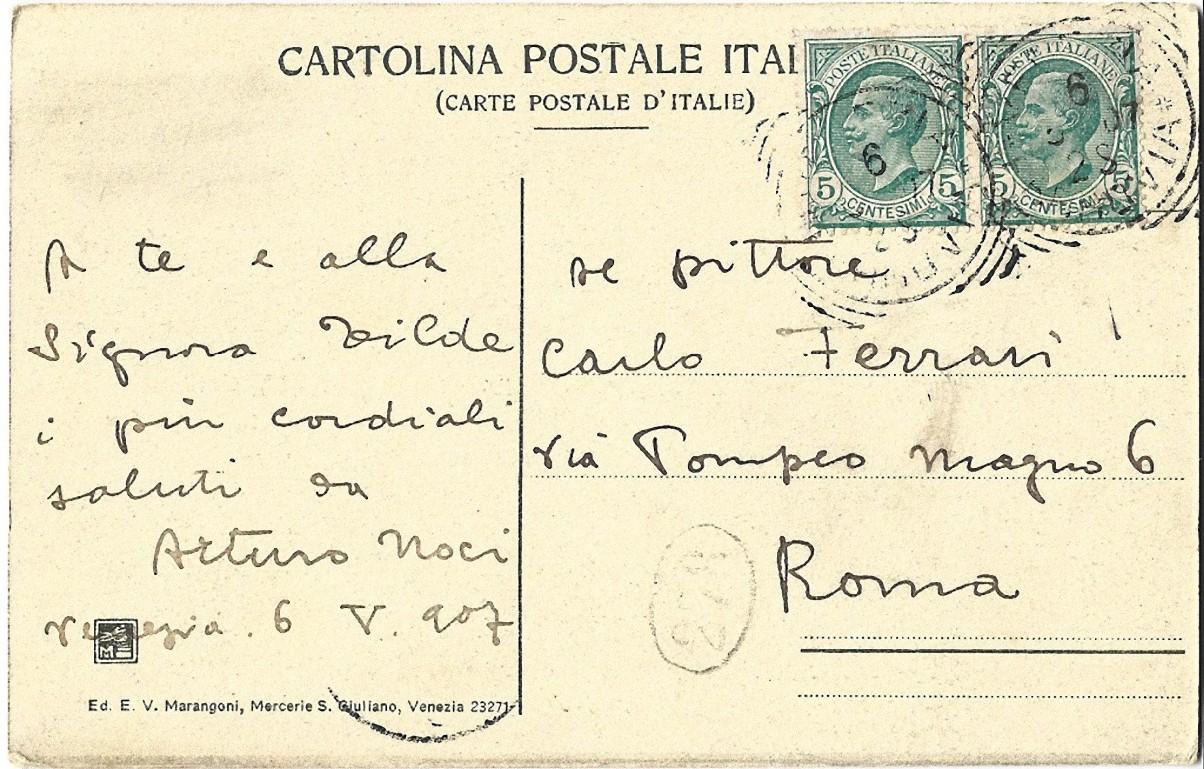 Il s'agit de la carte postale autographe signée par Arturo Noci à Carlo Ferrari. 

Venise, 5 mai 1907. En italien.

Excellent état, parfaitement lisible.

Carte postale de vœux signée par le peintre italien de style divisionniste, Arturo Noci (Rome,