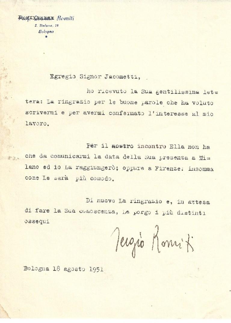 Correspondance is a lot composed of 3 items, three typewritten letters signed by Sergio Romiti to Nesto Jacometti, written during 1951. In Italian. One page-single-sided. Excellent condition. 

In detail:
T.L.S. Bologna, June 25th 1951. 
T.L.S. A