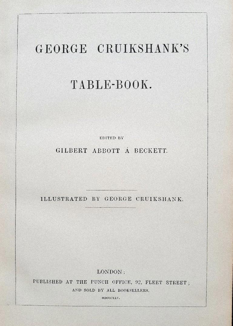 George Cruikshank’s Table Book is an original modern rare book illustrated by George Cruikshank (London, 1792 - London, 1878) and written by Various Authors in 1845.

Published by Punch Office, London.

Original First Edition. 

Format: in 8°.

The