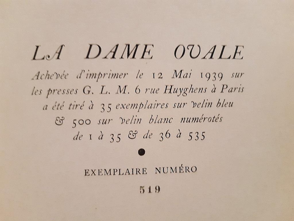 La Dame Ovale is an original modern rare book written by Mary Leonora Carrington (Chorley, Lancashire 1917 – Mexico City, 2011) and illustrated by  Max Ernst (1891 - 1976) in 1934.

Original edition.

Published by GLM, Paris.

535 numbered