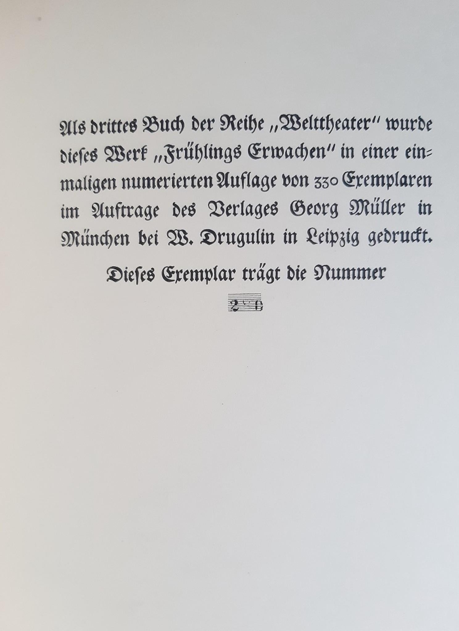FruhlingsErwachen is an original modern rare book written by Benjamin Franklin Wedekind (1864 – 1918)  and  illustrated by  Willi Geiger (Landshut, 1878 - Munich, 1971) in 1920.

Original Edition.

330 numbered copies

Published by Georg Muller