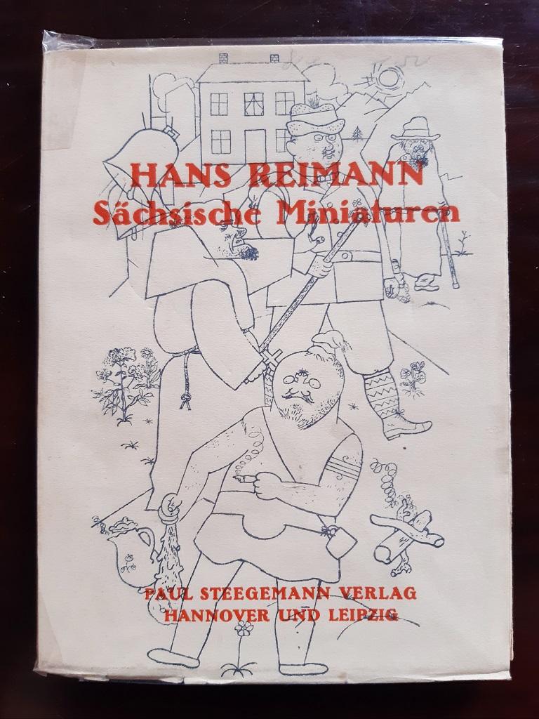 Saachsische Miniaturen is an original modern rare book written by Hans Reimann (1889–1969) and illustrated by George Grosz (Berlin, 1823 - 1959, Berlin) in 1924.

Original Edition.

Published by Paul Steegamann, Hannover.

Format: Small 8°.

The