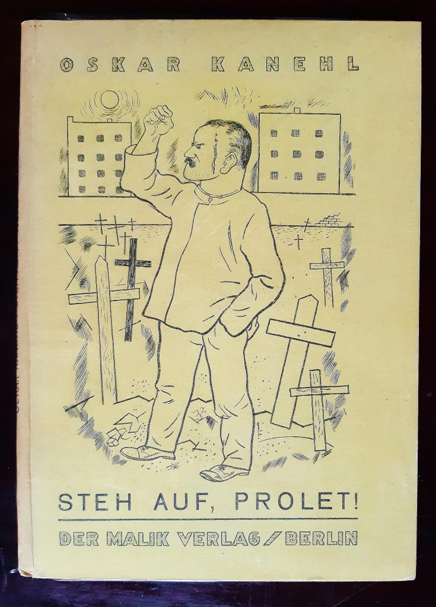 Steh auf prolet! is an original modern rare book engraved by George Grosz (Berlin, 1823 - 1959, Berlin) and written by Oskar Kanehl (Berlin, 1888 - Berlin, 1929) in 1922.

Original First Illustrated Edition.

Published by Malik Verlag,