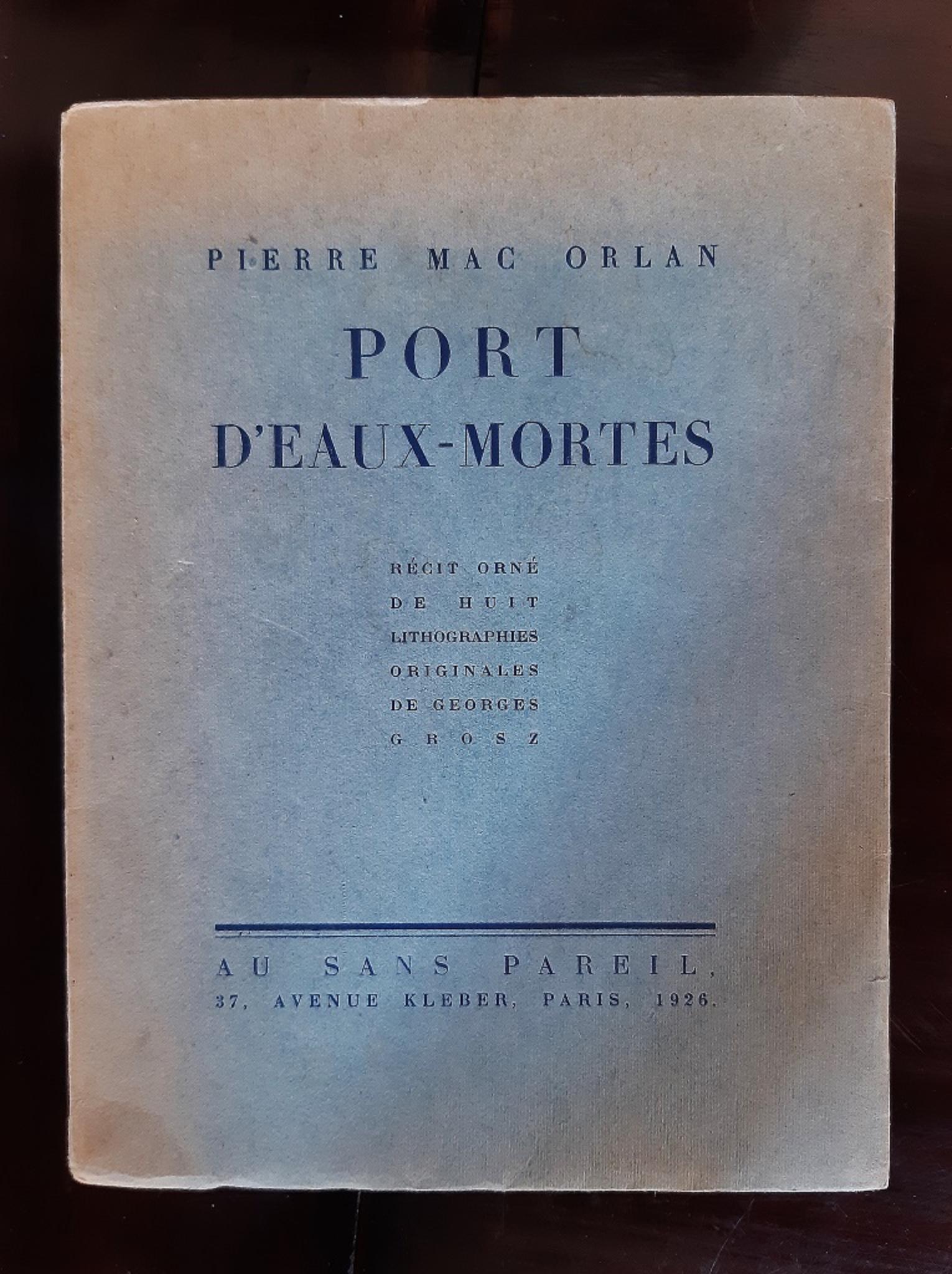 Port d’Eaux Mortes - Rare Book illustrated by George Grosz - 1926 1
