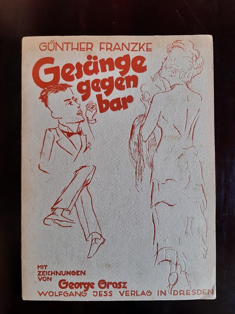 Gesänge Gegen Bar - Rare Book illustrated by George Grosz - 1931