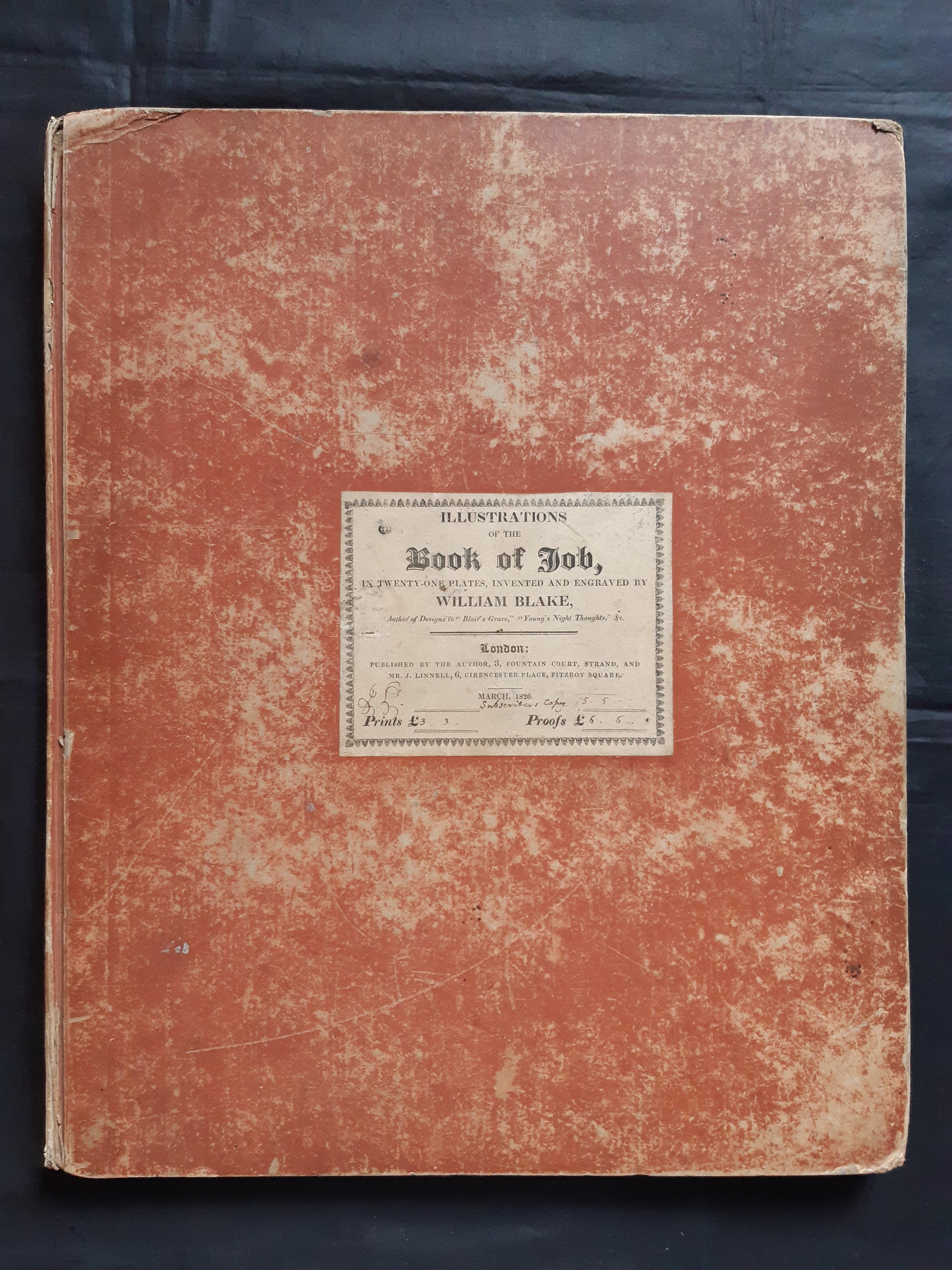WILLIAM BLAKE. Illustrations of the Book of Job, in Twenty-One Plates, Invented and Engraved by William Blake. London. Published by the Author & Mr. J. Linnell. 1825. (March 1826).
Folio. (445 x 360 mm). Engraved title and 21 engravings on laid