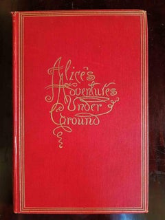 Alice’s Adventures Underground - Original First Edition by Lewis Carroll - 1886