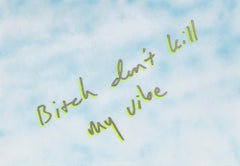 Paul Rusconi - Untitled (Bitch don
t kill my vibe), Contemporary Painting On Paper, 2018 Untitled (Bitch don
t kill my vibe), Contemporary Painting On Paper, 2018