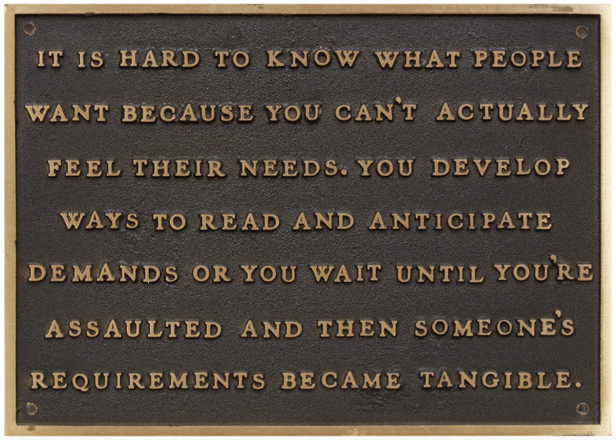 Selections from the Living Series: It is hard to know what people want... - Art by Jenny Holzer