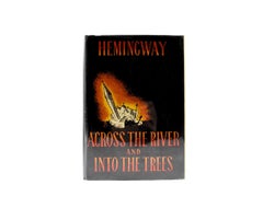 Across the River and Into the Trees by Ernest Hemingway, First Edition, 1950