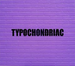 Typochondriac, 2012, Adam Mars, Acrylic, Spray Paint, Faux Brick Panel, Text