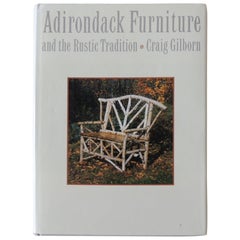 Used Adirondack Furniture and the Rustic Tradition by Craig Gilborn Hardcover Book