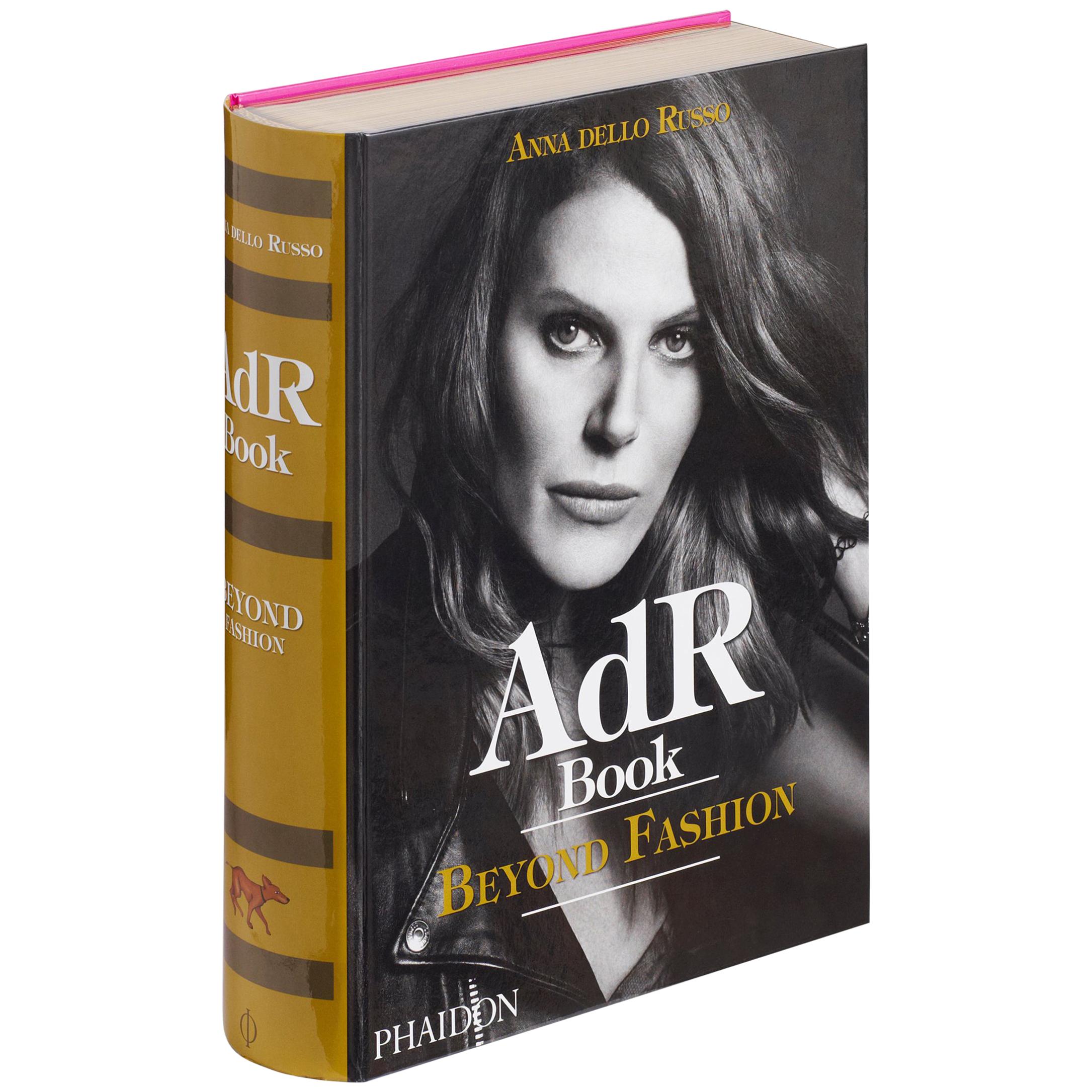 AdR Book: Beyond Fashion - Anna Dello Russo