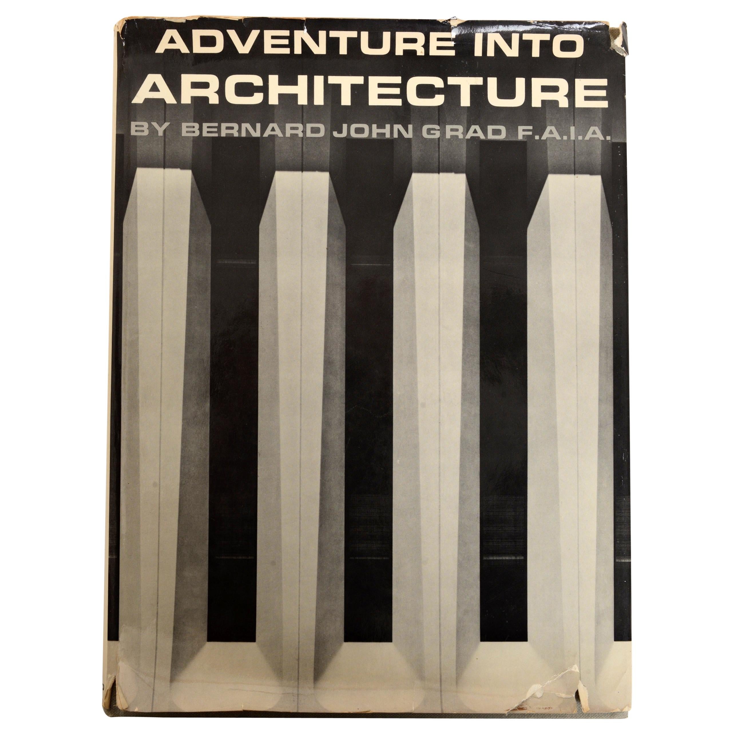 Adventure into Architecture (Aventurier dans l'architecture) de Bernard John Grad, signé 1st Ed